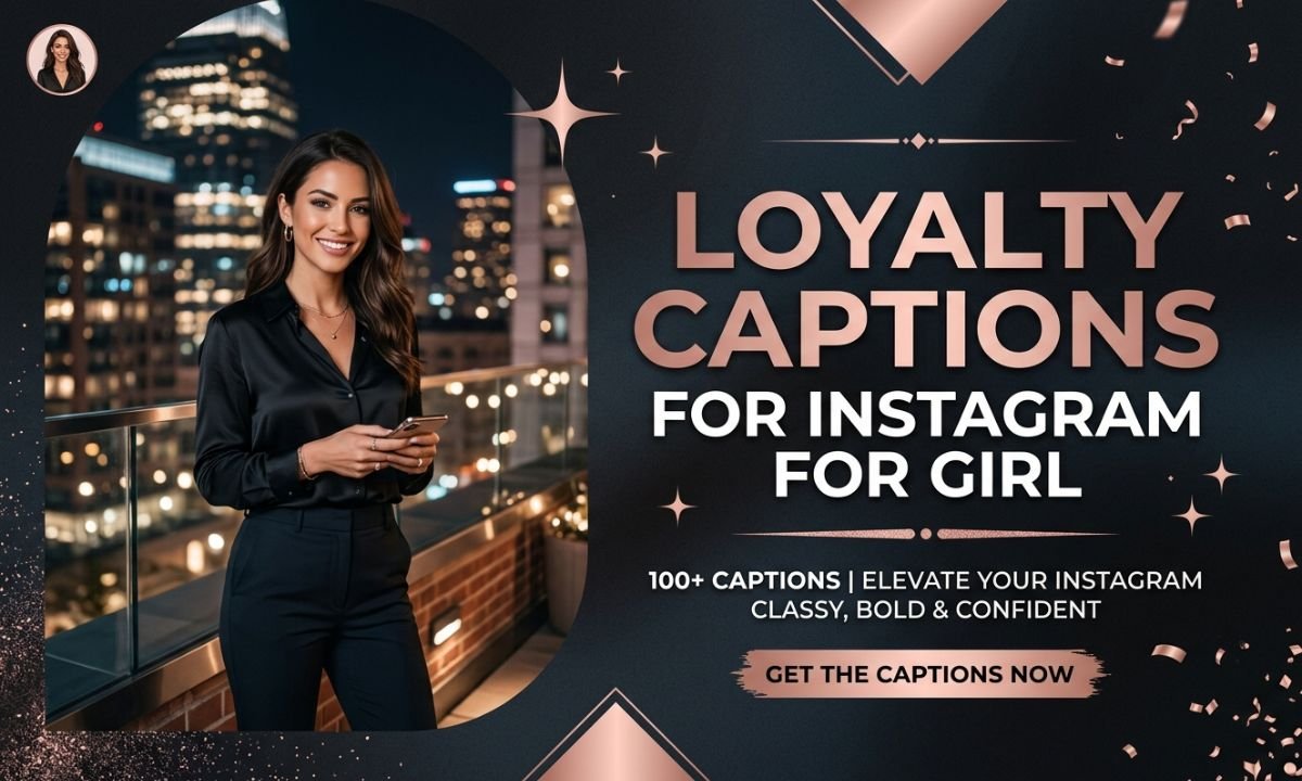 Loyalty Captions For Instagram For Girl