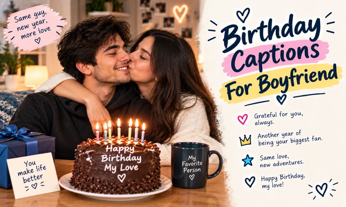 Birthday Captions For Boyfriend