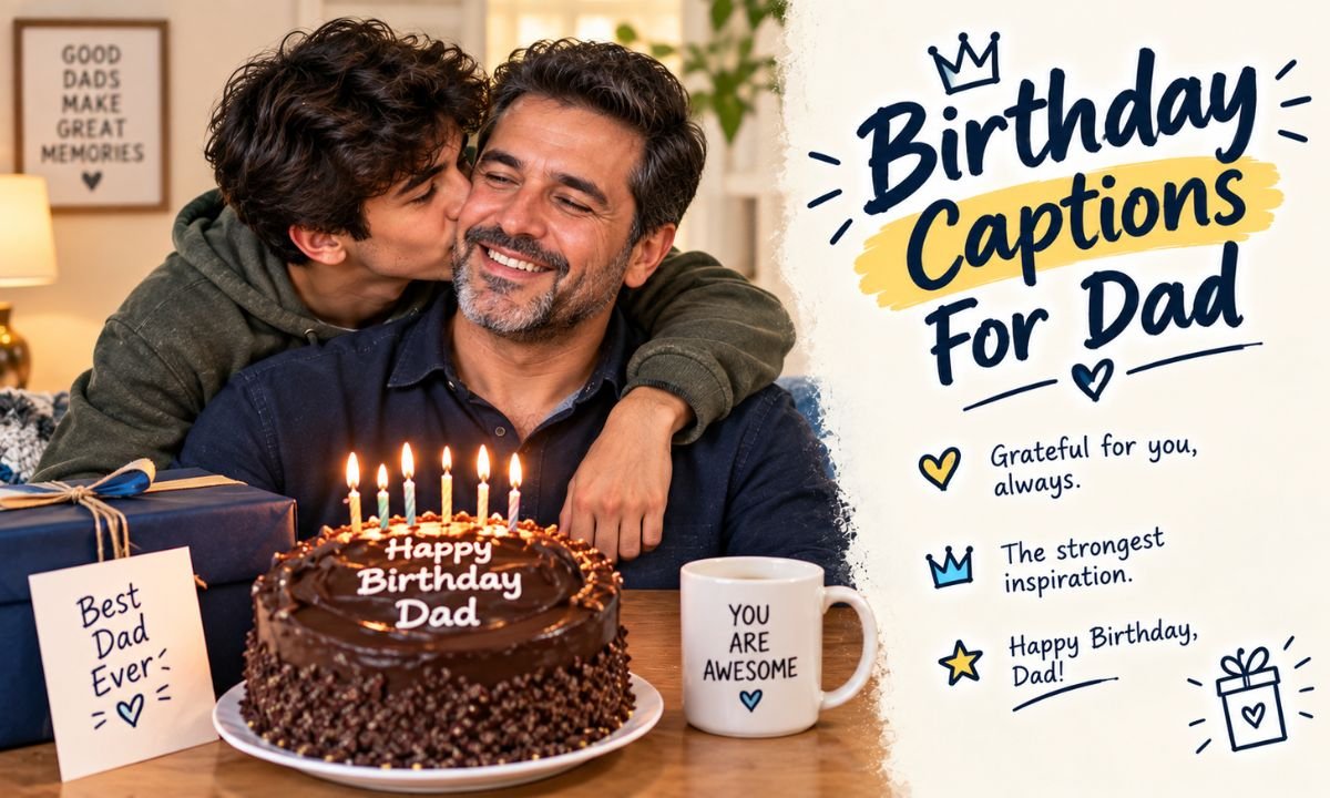 Birthday Captions For Dad