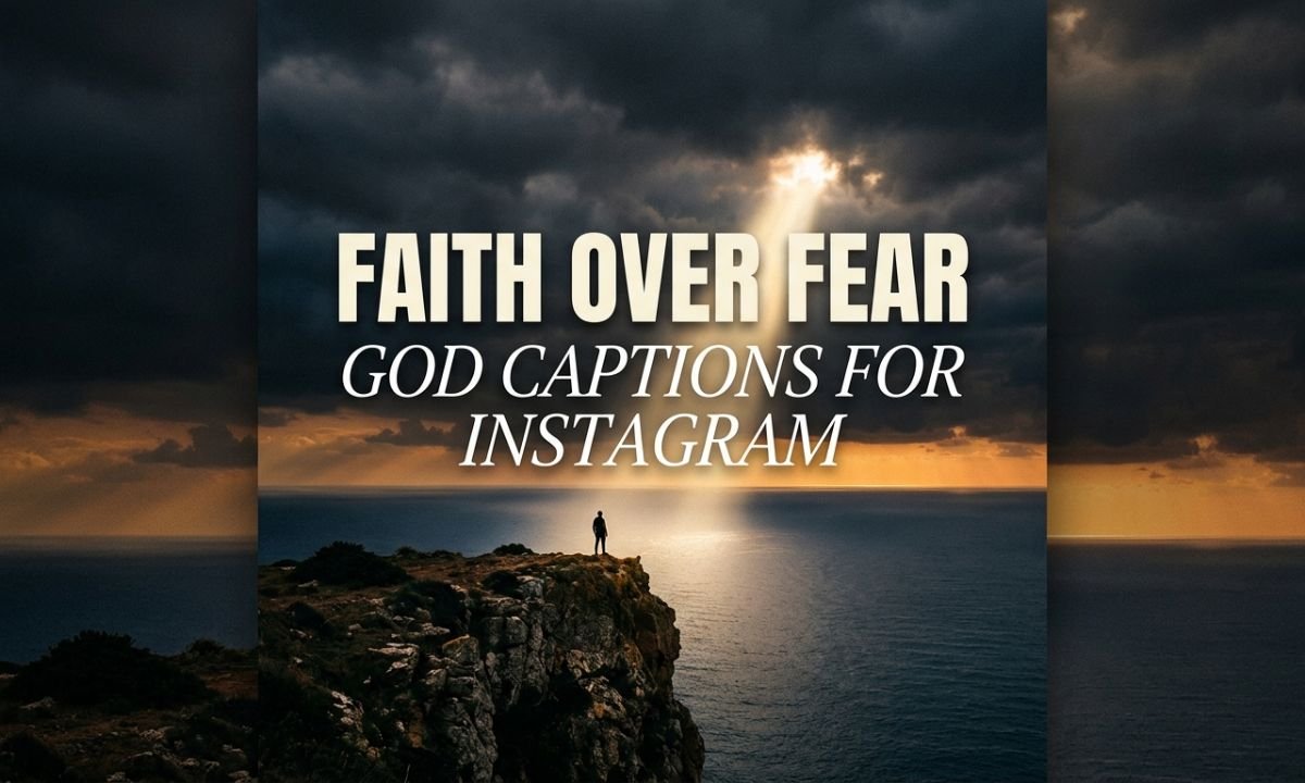 Faith Over Fear God Captions for Instagram