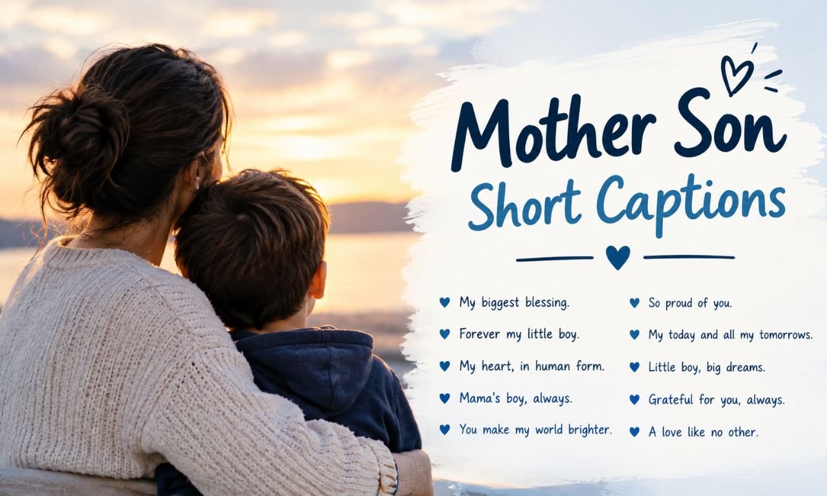 Mother Son Short Captions